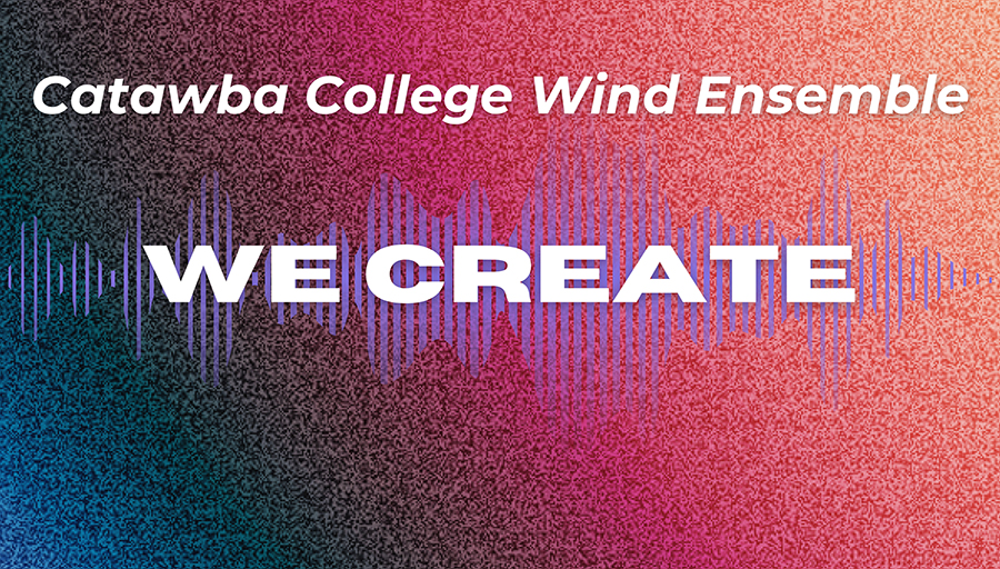 Wind Ensemble Presents We Create